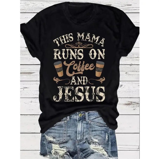 Women's Mama T-Shirt "Runs On Coffee & Jesus" Funny Mom Life Tee Christian Faith Coffee Lover Mother's Day Gift