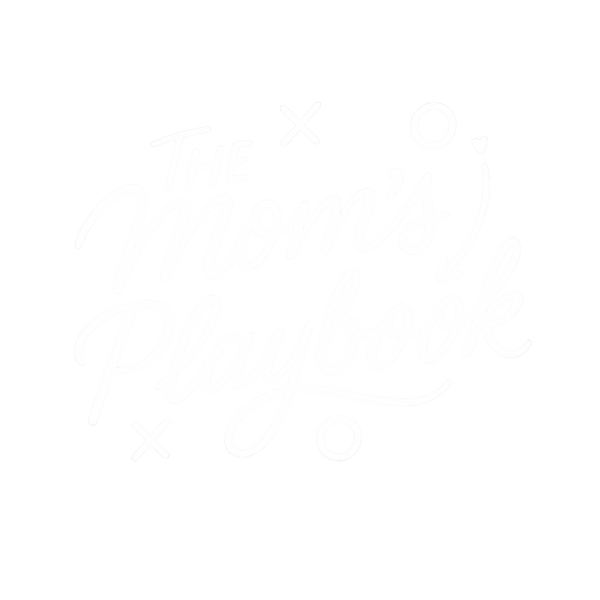 The Mom's Playbook