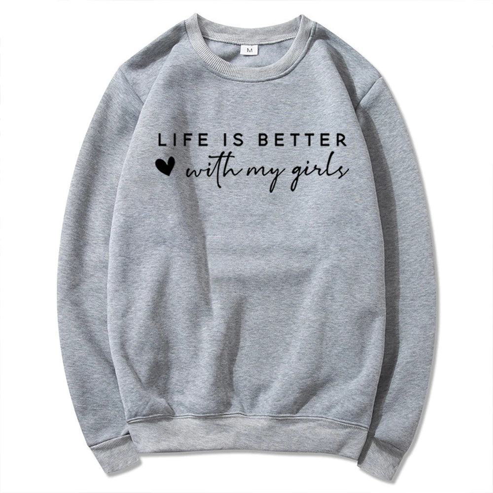Life Is Better with My Girls Sweatshirt Girl Mama Shirt Mom Life Hoodie Mom Era Jumper Mother of Girls Crewneck Sweatshirts Gift