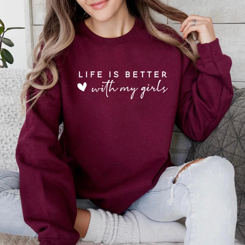 Life Is Better with My Girls Sweatshirt Girl Mama Shirt Mom Life Hoodie Mom Era Jumper Mother of Girls Crewneck Sweatshirts Gift