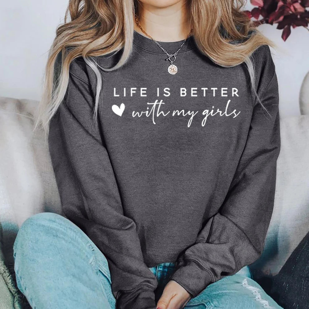 Life Is Better with My Girls Sweatshirt Girl Mama Shirt Mom Life Hoodie Mom Era Jumper Mother of Girls Crewneck Sweatshirts Gift